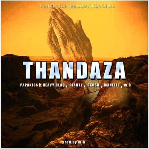 Thandaza (feat. Heavy Blaq, Gianty, Manelie, Sxosh, MG)