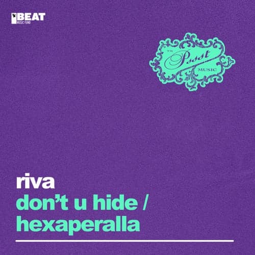 Don't U Hide / Hexaperalla