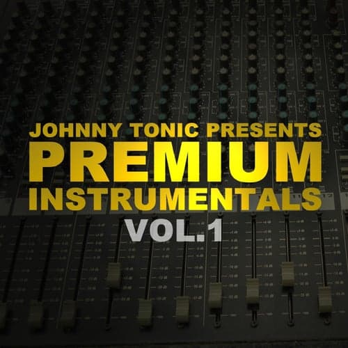 Johnny Tonic : Premium Instrumentals, Vol.1