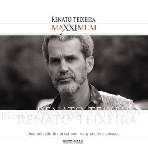 Maxximum - Renato Teixeira