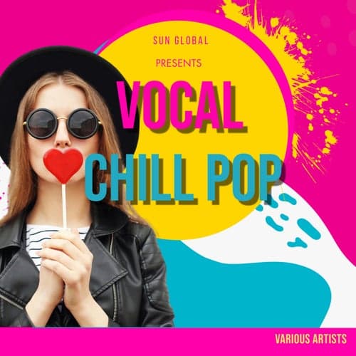 Sun Global Presents Vocal Chill Pop