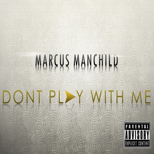 Don't Play With Me - Single