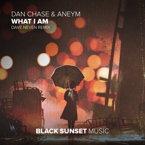 What I Am - Dave Neven Remix