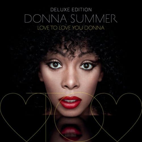 Love To Love You Donna (Deluxe Edition)