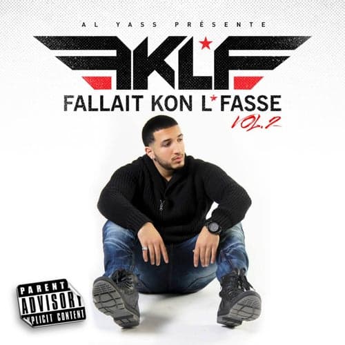 Fallait kon l' fasse, Vol. 2 (feat. Marc Antoine, Enima, Feros, Cyrus, DJ Bellek, Sammy Bagdad)