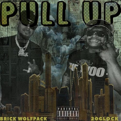 Pull Up (feat. Brick Wolfpack)