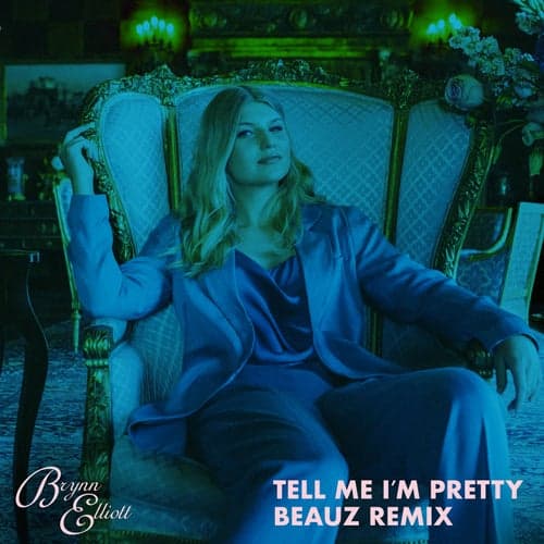 Tell Me I'm Pretty (BEAUZ Remix)