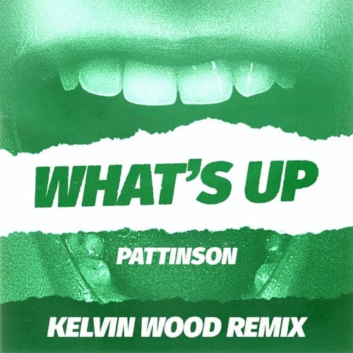 What's Up (Kelvin Wood Remix)