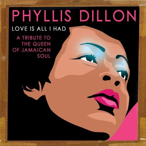 Love Is All I Had: A Tribute to the Queen of Jamaican Soul