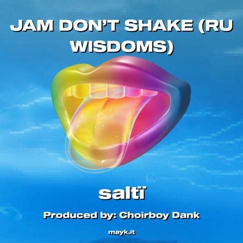 JAM DON'T SHAKE (RU WISDOMS)