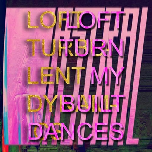 Turn My Built Dances