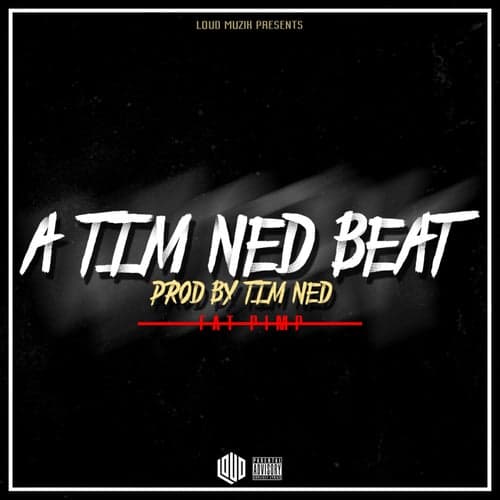 A Tim Ned Beat