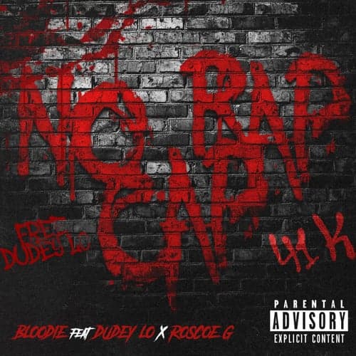 NO RAP CAP (feat. DudeyLo, Roscoe G)