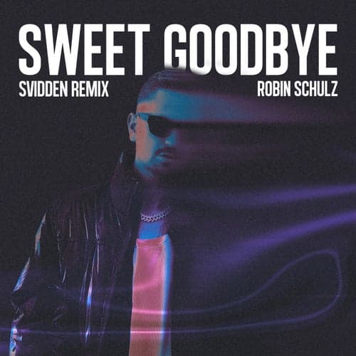 Sweet Goodbye (Svidden Remix)