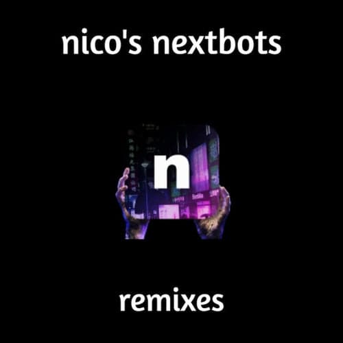 nico's nextbots remixes