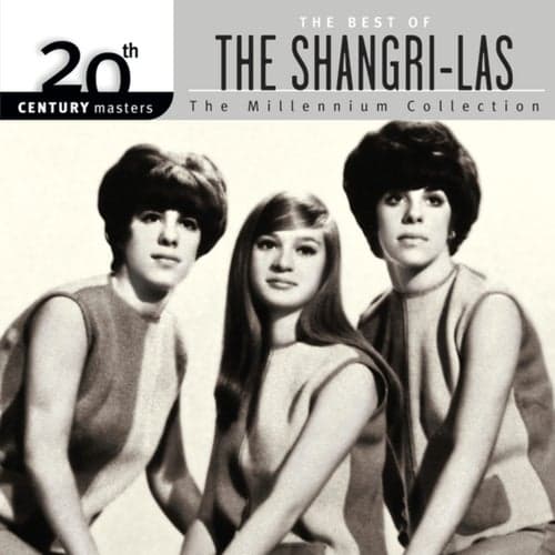 20th Century Masters: The Millennium Collection: Best of The Shangri-Las