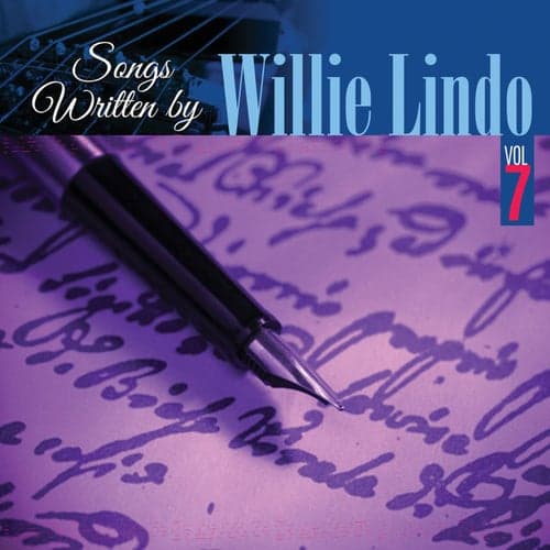 Songs Written By Willie Lindo Vol. 7 (Various Artists)