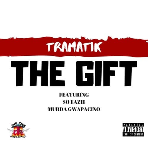 The Gift (feat. Murda Gwapacino & So Eazie)