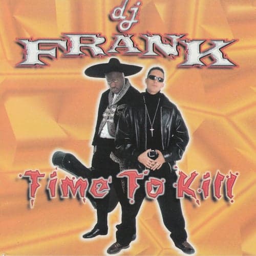 DJ Frank Time To Kill