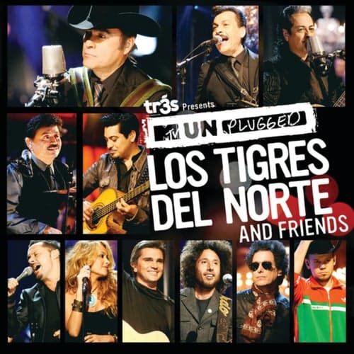 Tr3s Presents MTV Unplugged Los Tigres Del Norte And Friends
