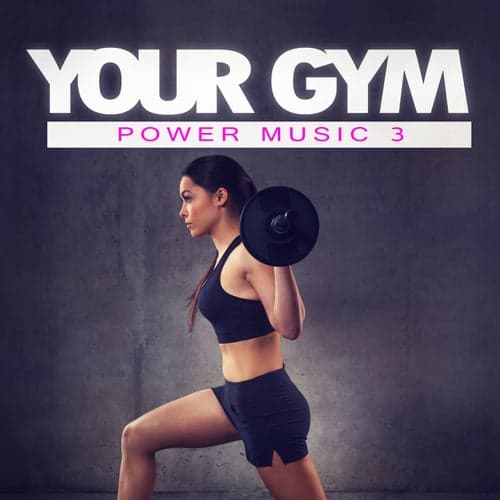 Your Gym - Power Music, Vol. 3