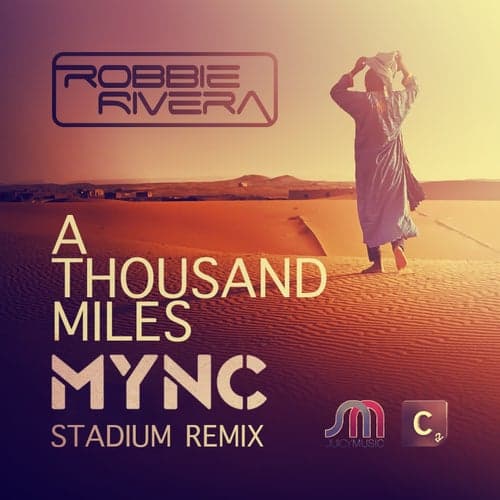 A Thousand Miles (MYNC Stadium Remix)