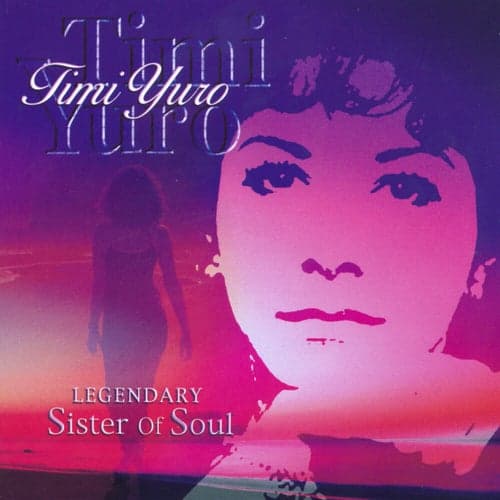 Timi Yuro: Legendary Sister Of Soul