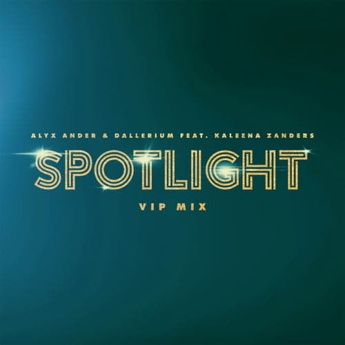 Spotlight (feat. Kaleena Zanders) [VIP Mix]
