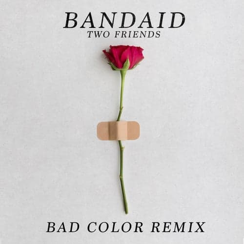 Bandaid (Bad Color Remix)