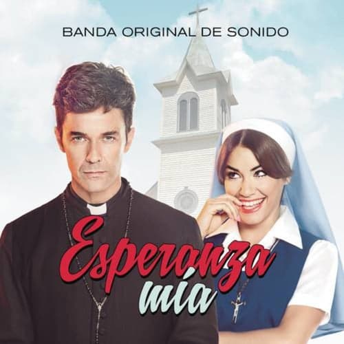 Esperanza Mía (Banda Original de Sonido)