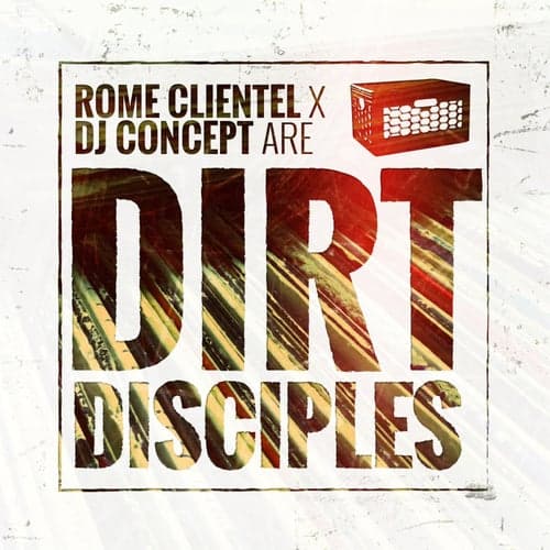 Rome Clientel X DJ Concept Dirt Disciples