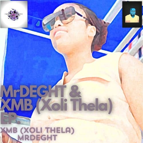MrDEGHT & XMB (Xoli Thela)
