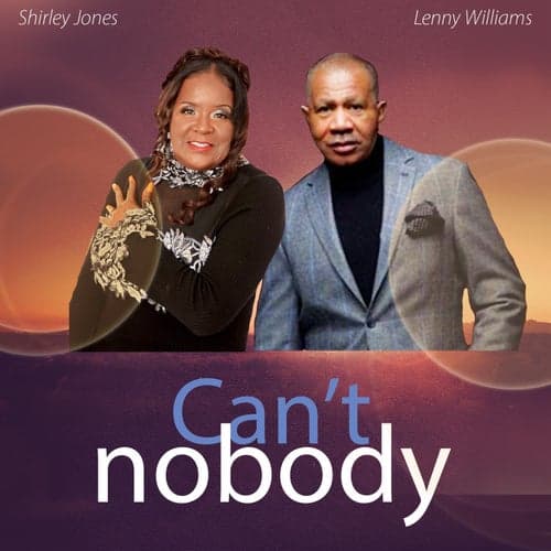 Can't Nobody Do Me Like You  Do (feat. Shirley Jones)