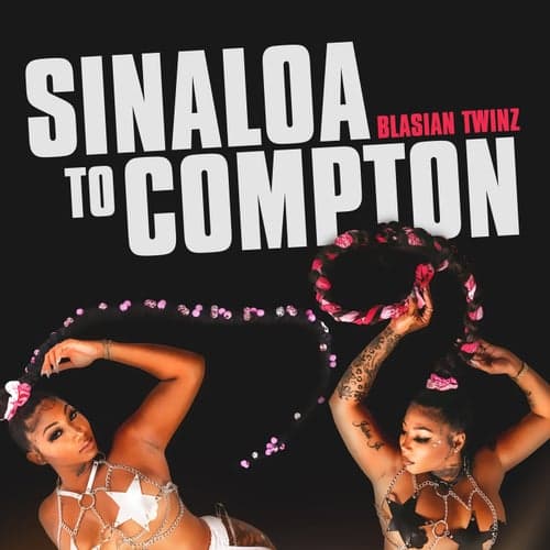Sinaloa to Compton
