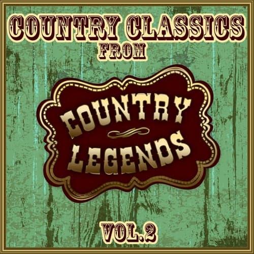 Country Classics from Country Legends, Vol. 2
