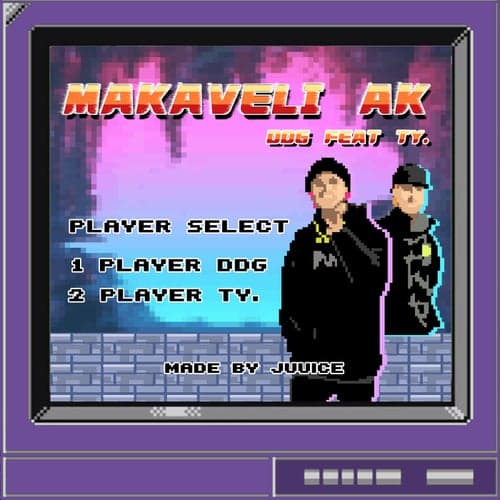 MAKAVELI AK (feat. Ty.)