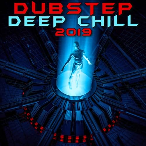 Dubstep Deep Chill 2019 (3 Hr DJ Mix)