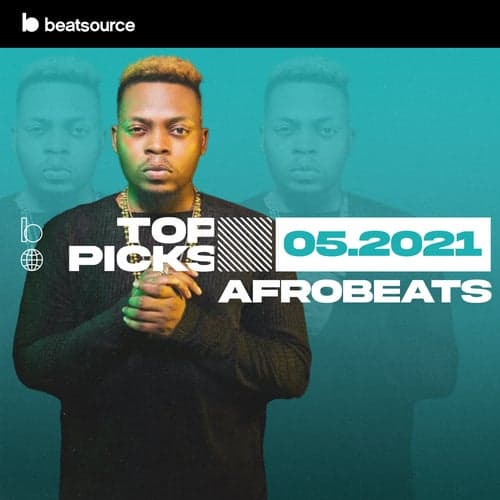 Afrobeats Top Picks May 2021 playlist
