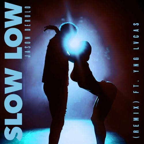 Slow Low (Remix) [feat. Yng Lvcas]