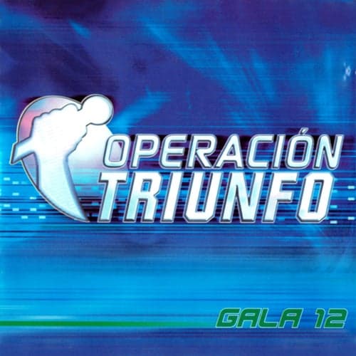 Operación Triunfo (OT Gala 12 / 2002)
