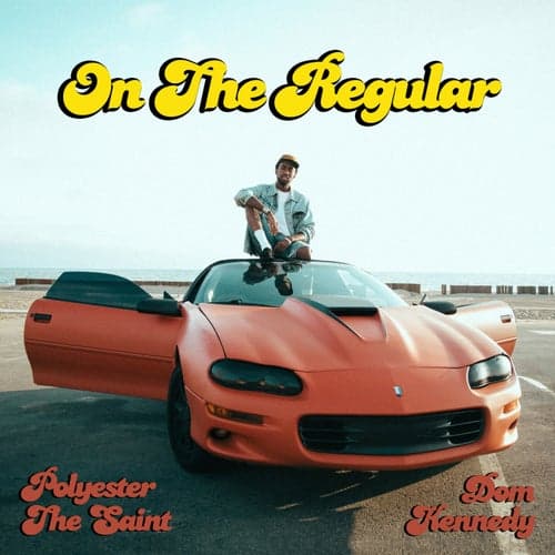 On the Regular (feat. Dom Kennedy) - Single