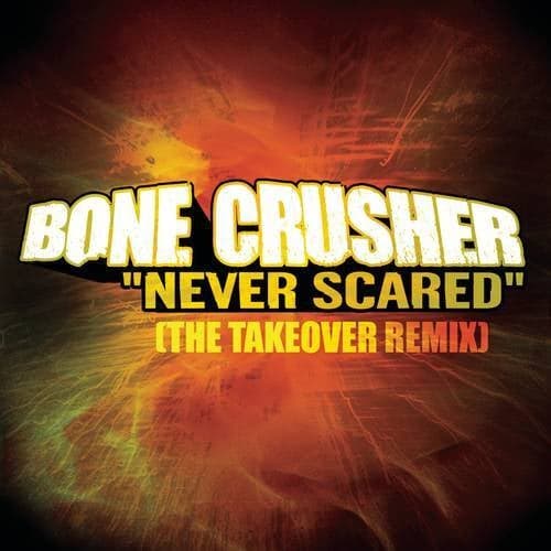 Never Scared (The Takeover Remix - Club Mix)
