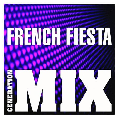 French Fiesta Mix : Non Stop Medley Party