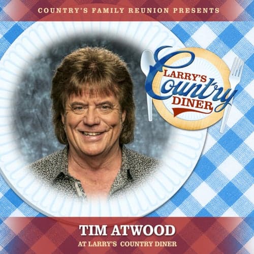 Tim Atwood at Larry's Country Diner (Live / Vol. 1)