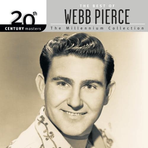 20th Century Masters: The Millennium Collection: Best Of Webb Pierce