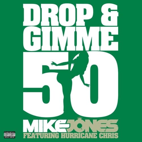 Drop & Gimme 50 (feat. Hurricane Chris)