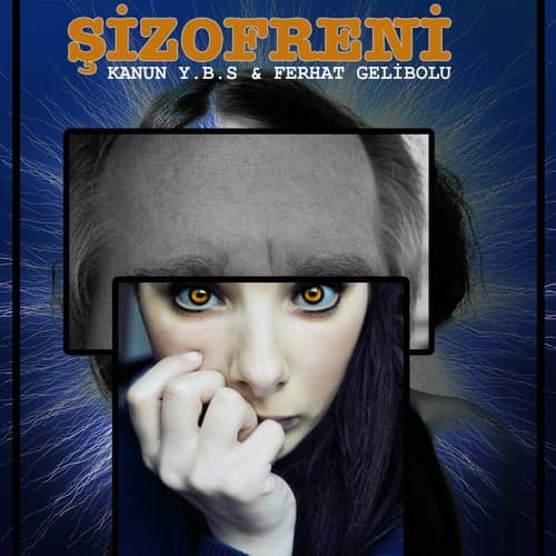 Sizofreni (feat. Ferhat Gelibolu)