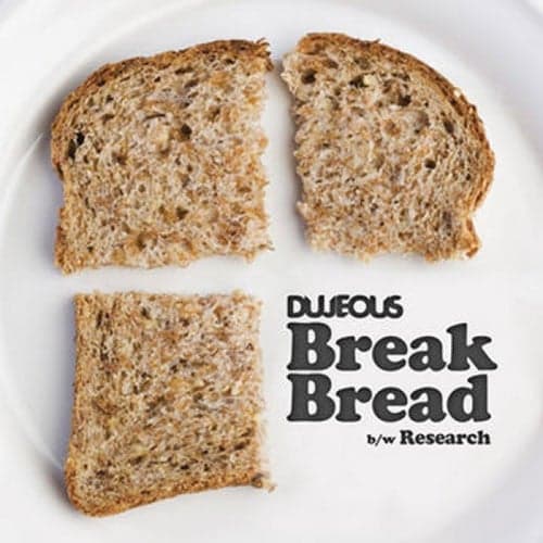 Break Bread (B/W Research) - Single