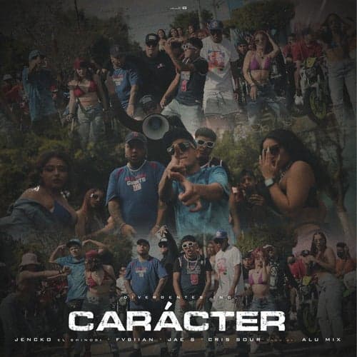 Carácter (feat. FVBIIAN, Jae S & Alu Mix)