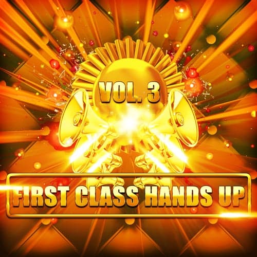 First Class Handsup, Vol. 3